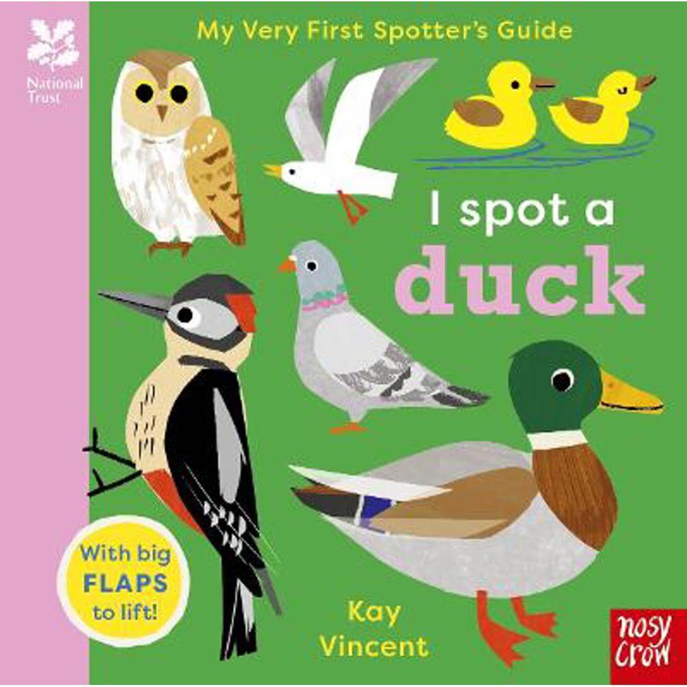 National Trust: My Very First Spotter's Guide: I Spot a Duck - Kay Vincent